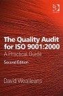 The Quality Audit For Iso 9001:2000: a Practical Guide