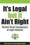 It'S Legal But It Aint' Right: Harmful Social Consequences Of Legal Industries