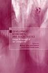 Development Economics And Social Justice: Essays In Honour Of Ian Livingstone