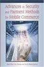 Advances In Security And Payment Methods For Mobile Commerce