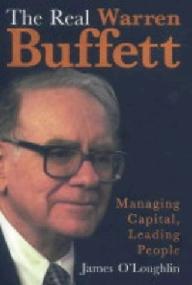 The Real Warren Buffett: Managing Capital, Leading People