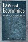 Law And Economics: Alternative Economic Approaches To Legal And Regulatory Issues