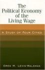 The Political Economy Of The Living Wage: a Study Of Four Cities
