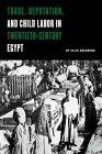 Trade, Reputation And Child Labor In Twentieth-Century Egypt