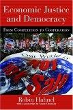 Economic Justice And Democracy: From Competition To Cooperation