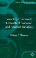 Evaluating Econometric Forecasts Of Economic And Financial Variables