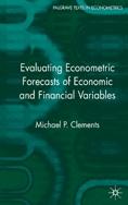 Evaluating Econometric Forecasts Of Economic And Financial Variables