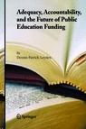 Adequacy, Accountability, And The Future Of Public Education Funding
