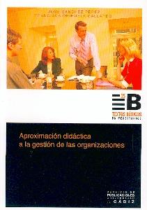 Aproximacion Didactica a la Gestion de las Organizaciones