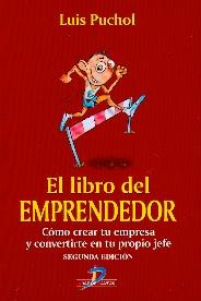 El Libro del Emprendedor. como Crear tu Empresa y Convertirte en tu Propio Jefe.