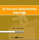 Los Recursos Administrativos Especiales.