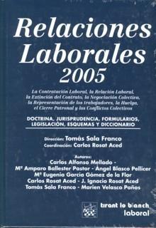 Relaciones Laborales 2005 "La Contratación Laboral, la Relación Laboral, la Extinción...". La Contratación Laboral, la Relación Laboral, la Extinción...