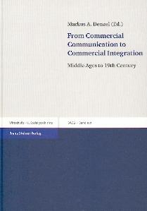From Commercial Communication To Commercial Integration. Middle Ages To 19th Century.