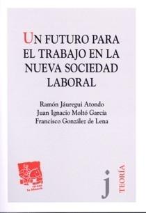 Un Futuro para el Trabajo en la Nueva Sociedad Laboral