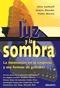 La Luz y la Sombra. la Innovacion en la Empresa y sus Formas de Gestion.