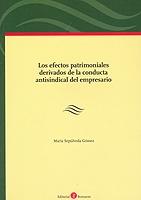 Los Efectos Patrimoniales Derivados de la Conducta Antisindical del Empresario.