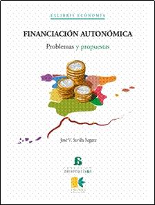 Financiacion Autonomica. Problemas y Propuestas.