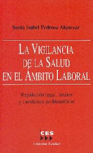 La Vigilancia de la Salud en el Ambito Laboral.