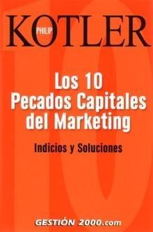 Los 10 Pecados Capitales del Marketing. Indicios y Soluciones.