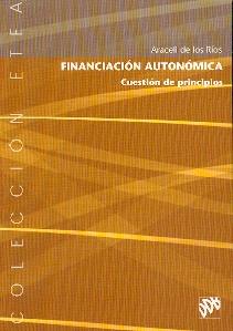 Financiacion Autonomica. Cuestion de Principios.