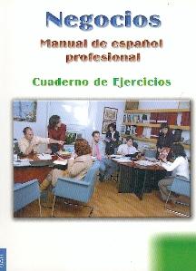 Negocios.Manual de Español Profesional. Cuaderno de Ejercicios.