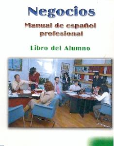 Negocios. Manual de Español Profesional. Libro del Alumno.