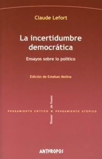 La Incertidumbre Democrática. "Ensayo sobre lo Político". Ensayo sobre lo Político