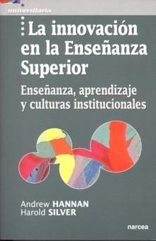 Innovación en la Enseñanza Superior, La "Enseñanza, Aprendizaje y Culturas Institucionales"