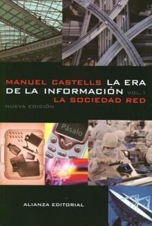 La Sociedad Red. Vol.1 "La Era de la Información: Economía, Sociedad y Cultura"