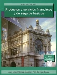 Productos y Servicios Financieros y de Seguros Básicos "Grado Medio"