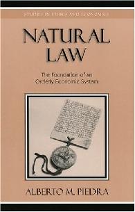 Natural Law: The Foundation Of An Orderly Economic System.