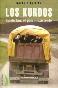 Los Kurdos. "Kurdistán: el País Inexistente"
