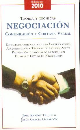 Negociacion, Comunicacion y Cortesia Verbal. Teoria y Tecnicas.