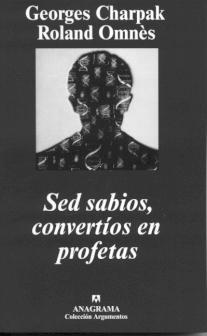 Sed Sabios, Convertios en Profetas.