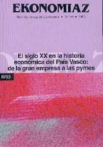 Ekonomiaz. el Siglo XX en la Historia Economica del Pais Vasco. de la Gran Empresa a las Pymes.