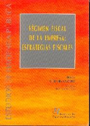 Regimen Fiscal de la Empresa "Estrategias Fiscales"