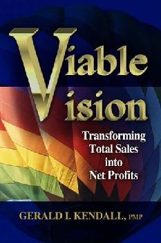 Viable Vision: Transforming Total Sales Into Net Profits.