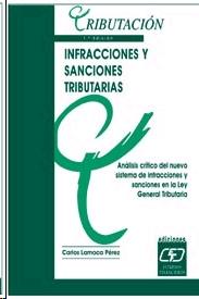 Infracciones y Sanciones Tributarias. "Analisis Critico del Nuevo Sistema de Infracciones y ..."