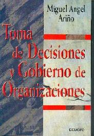 Toma de Decisiones y Gobierno de Organizaciones.