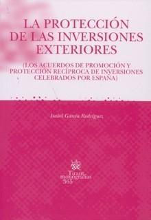 La Protección de las Inversiones Exteriores. "(Los Acuerdos de Promoción y Protección Reciproca...)". (Los Acuerdos de Promoción y Protección Reciproca...)