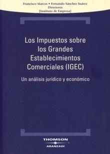 Los Impuestos sobre los Grandes Establecimeintos Comerciales (Igec). "Un Análisis Jurídico y Económico"