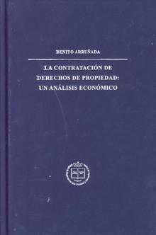 La Contratación de Derechos de Propiedad: un Análisis Económico.