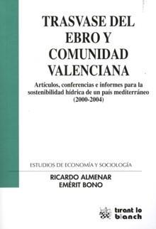 Trasvase del Ebro y Comunidad Valenciana "Artículos, Conferencias e Informes para la Sostenibilidad...". Artículos, Conferencias e Informes para la Sostenibilidad...