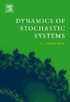 Dynamics Of Stochastic Systems.