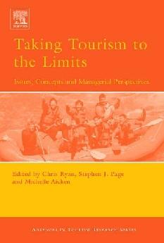 Taking Tourism To The Limits: Issues, Concepts And Managerial Perspectives.