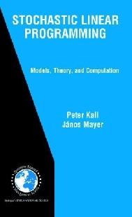 Stochastic Linear Programming: Properties, Solution Methods, And Applications.