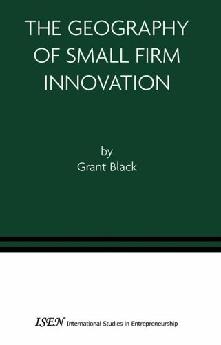 Geography Of Small Firm Innovations.