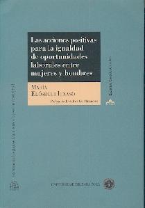 Las Acciones Positivas para la Igualdad de Oportunidades Laborales Entre Mujeres y Hombres.