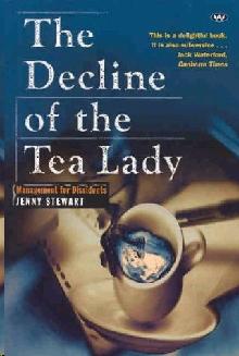 The Decline Of The Tea Lady: Management For Dissidents.