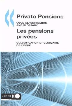 Private Pensions: Oecd Classification And Glossary.